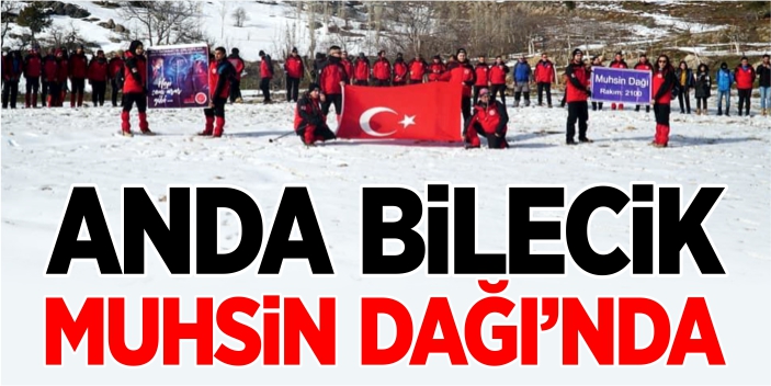 ANDA Bilecik Muhsin Dağı'nda