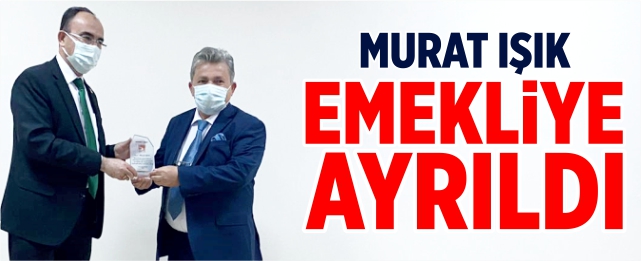 Murat Işık emekliye ayrıldı