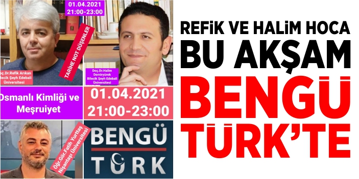 Refik ve Halim hoca bu akşam Bengü Türk’te