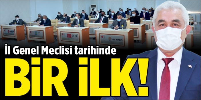 İl Genel Meclisi tarihinde bir ilk!