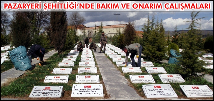 PAZARYERİ ŞEHİTLİĞİ’NDE BAKIM VE ONARIM ÇALIŞMALARI