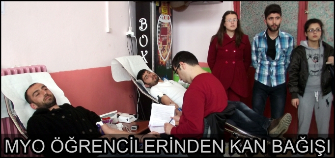 MESLEK YÜKSEK OKULU ÖĞRENCİLERİNDEN KAN BAĞIŞI