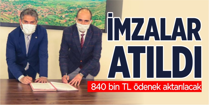 840 bin TL'lik ödenek için imzalar atıldı