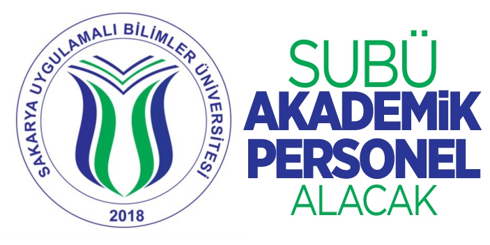 SUBÜ akademik personel alacak