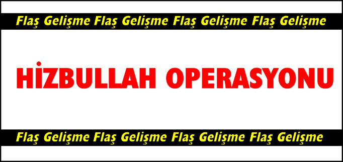 BOZÜYÜK’TE HİZBULLAH OPERASYONU
