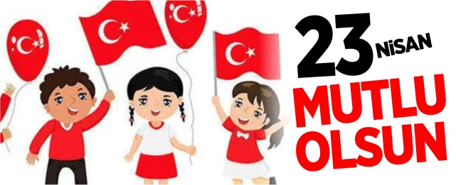 23 Nisan mutlu olsun