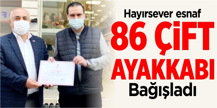 Hayırsever esnaf 86 çift ayakkabı bağışladı