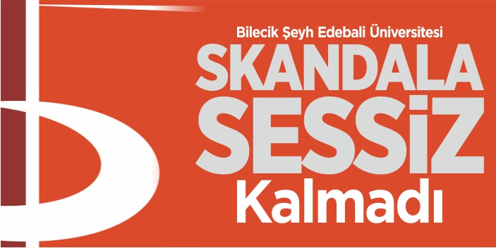 BŞEÜ, skandala sessiz kalmadı!