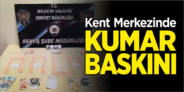 Kent merkezinde kumar baskını