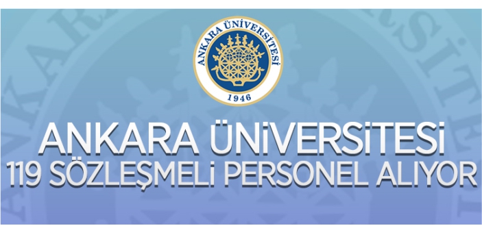 Ankara Üniversitesi sözleşmeli personel alacak