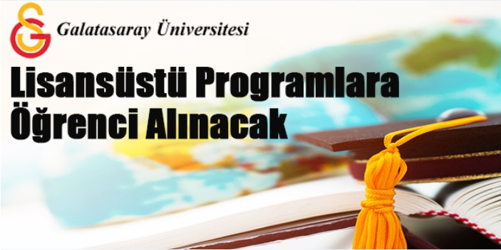 Galatasaray Üniversitesi lisansütü öğrenci alacak