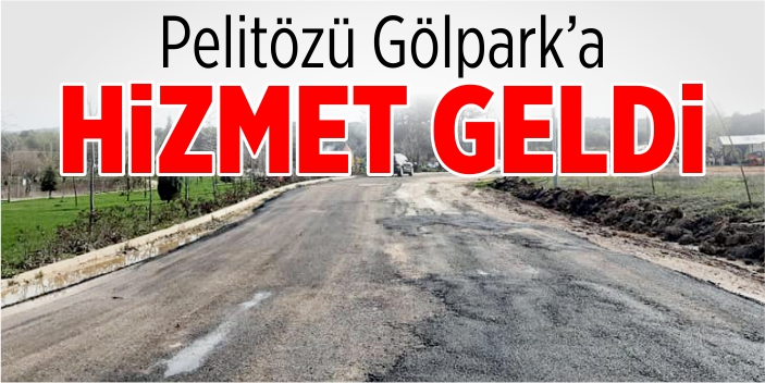 Gölpark'a hizmet geldi