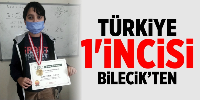 Türkiye 1'incisi Bilecik'ten