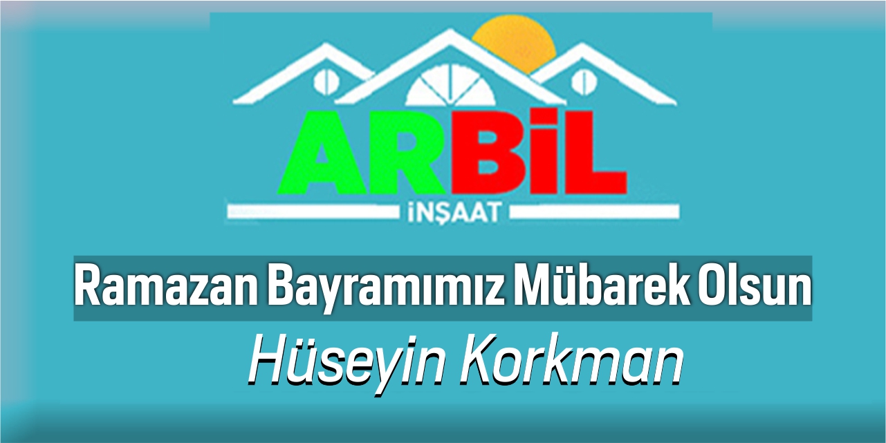 Arbil İnşaat Ramazan Bayramı Kutlama Mesajı