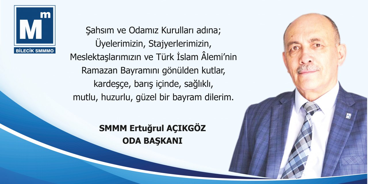 SMMM Ertuğrul Açıkgöz Oda Başkanı Ramazan Bayramı Kutlama Mesajı