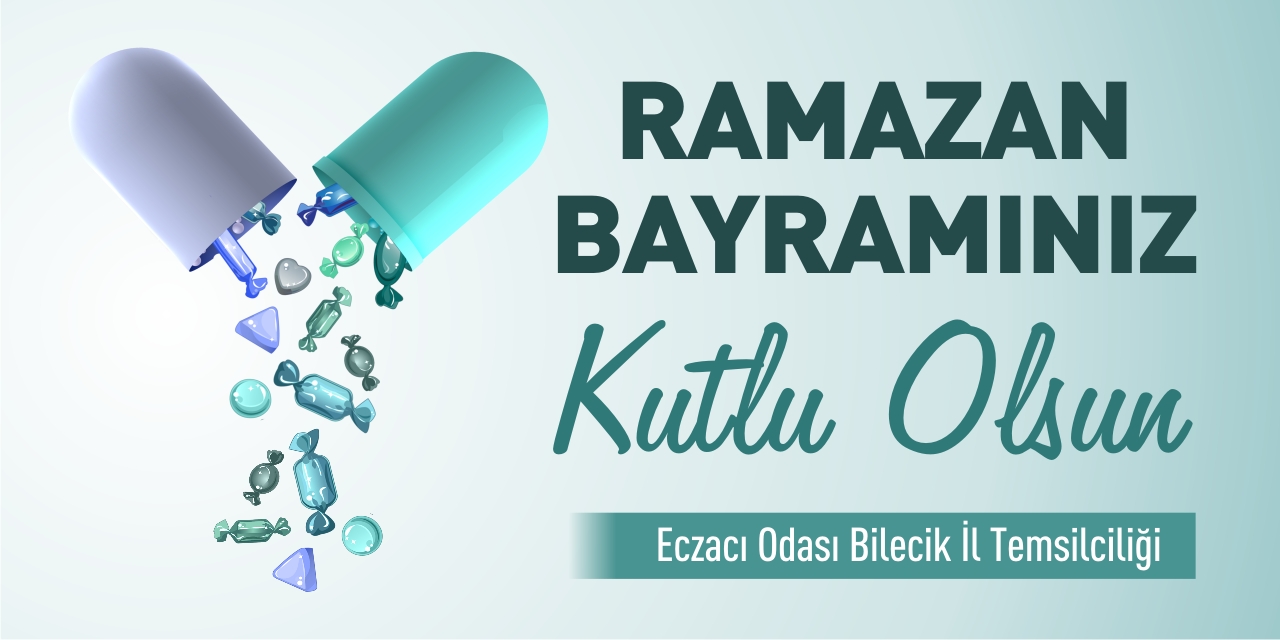 Bilecik Eczacılar Odası İl Temsilciliği Ramazan Bayramı Kutlama Mesajı