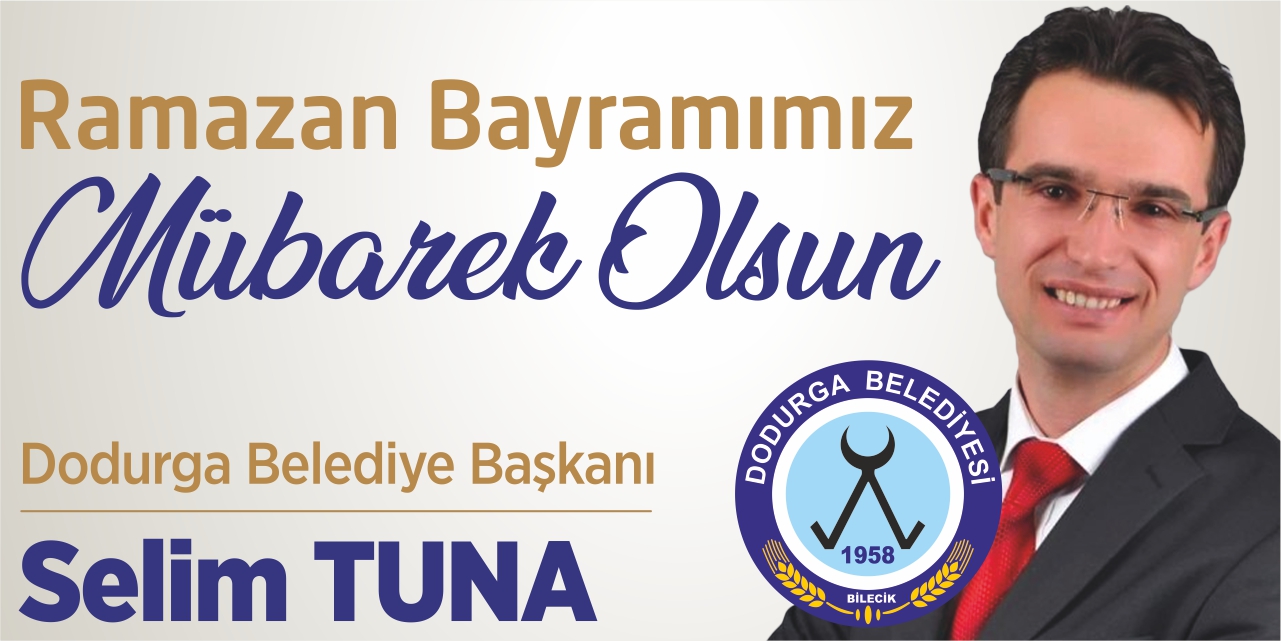 Dodurga Belediye Başkanı Selim Tuna'nın Ramazan Bayramı Kutlama Mesajı