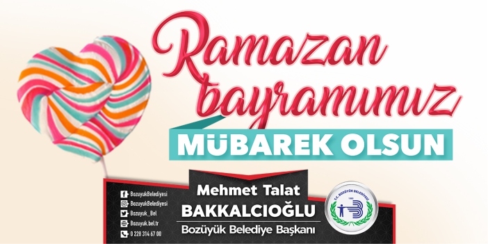 Bozüyük Belediye Başkanı M. Talat Bakkalcıoğlu'nun Ramazan Bayramı Kutlama Mesajı