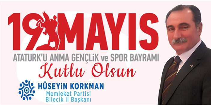Memleket Partisi kurucu il başkanı Hüseyin Korkman  - 19 Mayıs Kutlama İlanı