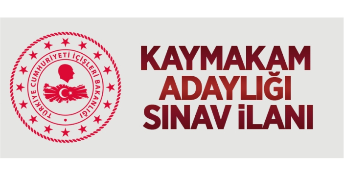 Kaymakam adaylığı sınavı yapılacak