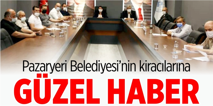 Pazaryeri Belediyesi'nin kiracılarına güzel haber