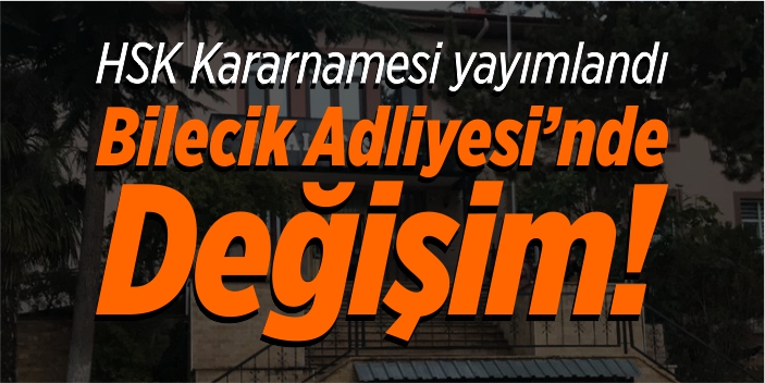 Bilecik Adliyesi'nde değişim