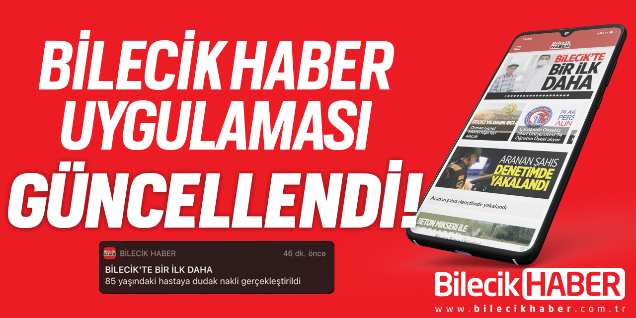 Bilecik Haber uygulaması güncellendi