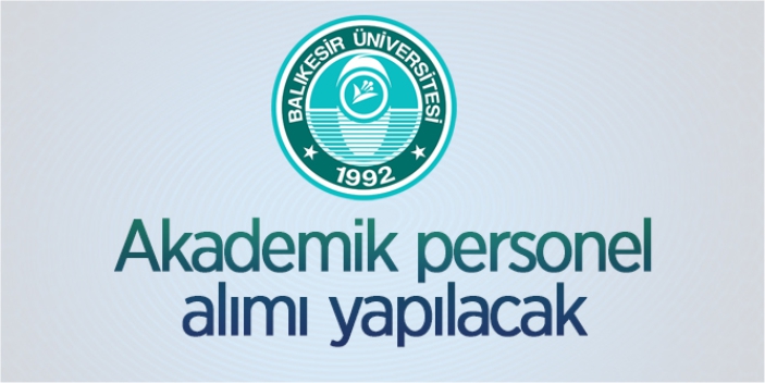 Balıkesir Üniversitesi alım yapacak