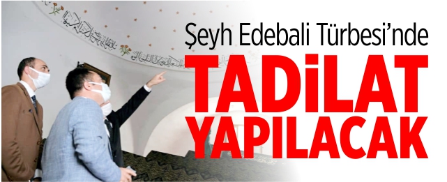 Şeyh Edebali Türbesi’nde tadilat yapılacak