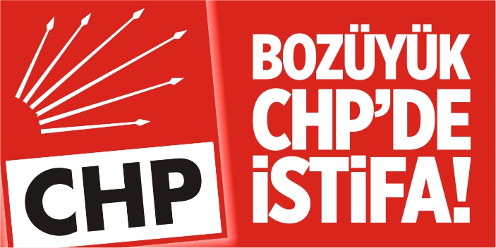 Bozüyük CHP’de istifa!