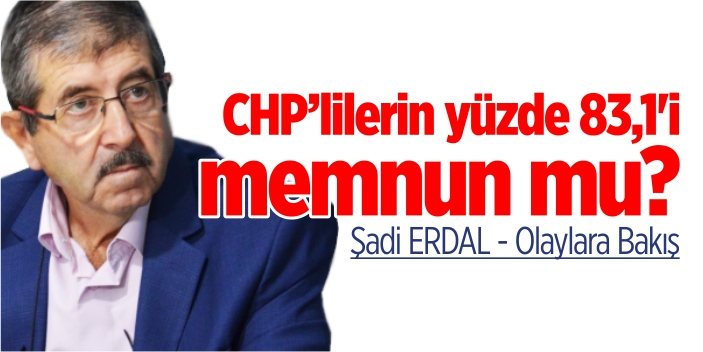 CHP’lilerin yüzde 83,1’i memnun mu?