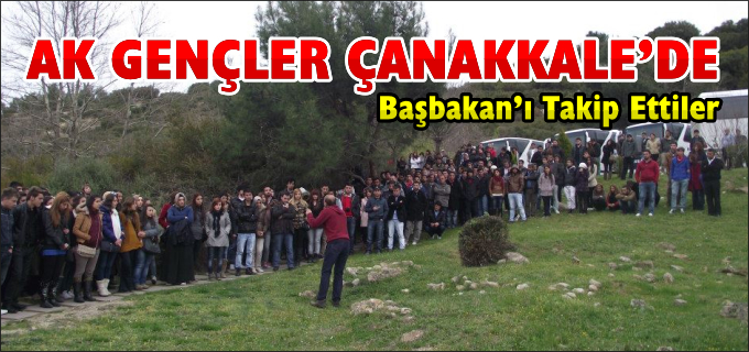 AK GENÇLER ÇANAKKALE’DE