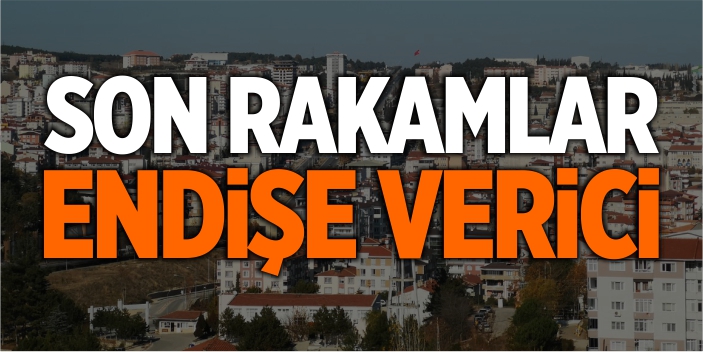 Son rakamlar endişe verici!