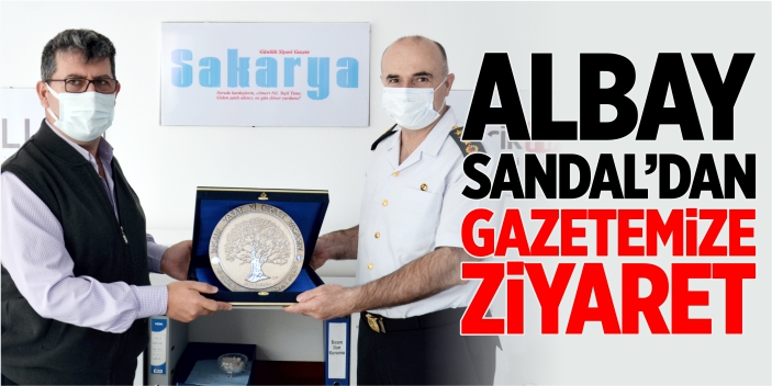 Albay Sandal’dan gazetemize ziyaret