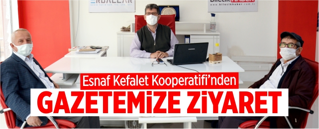 Esnaf Kefalet Kooperatifi'nden gazetemize ziyaret