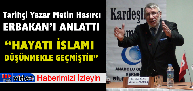 "HAYATI İSLAMI DÜŞÜNMEKLE GEÇMİŞTİR"