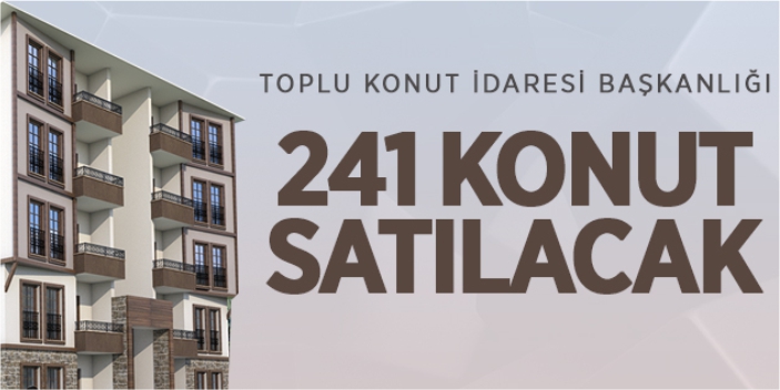 241 konut satılacak