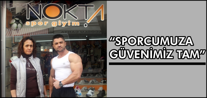 "SPORCUMUZA GÜVENİMİZ TAM"