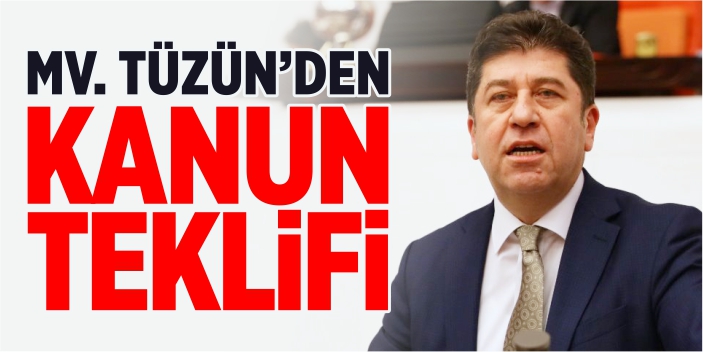 Mv. Tüzün'den kanun teklifi