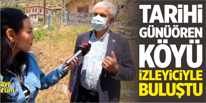 Tarihi Günüören Köyü izleyiciyle buluştu