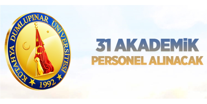 31 akademik personel alınacak