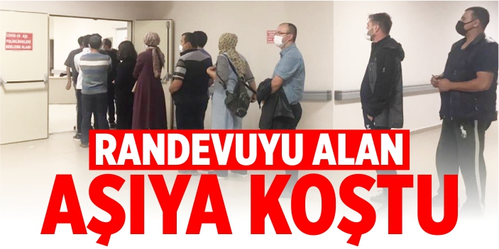 Randevuyu alan aşıya koştu