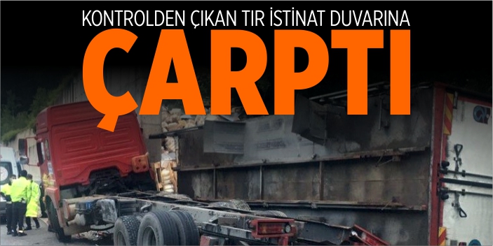 Kontrolden çıkan tır istinat duvarına çarptı