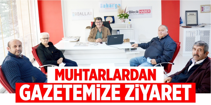 Muhtarlardan gazetemize ziyaret