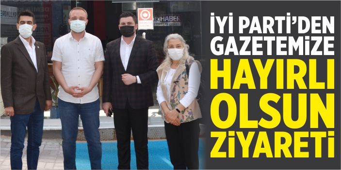 İYİ Parti’den gazetemize ziyaret