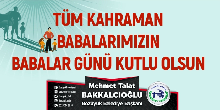 Bozüyük Belediye Başkanı M. Talat Bakkalcıoğlu - Babalar Günü Kutlama İlanı
