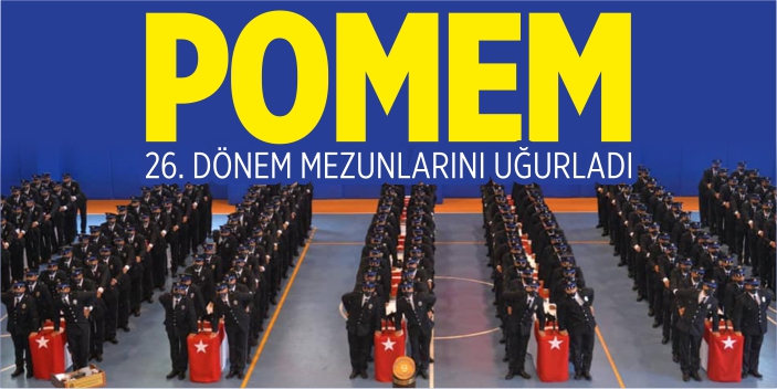 POMEM 26. Dönem mezunlarını uğurladı