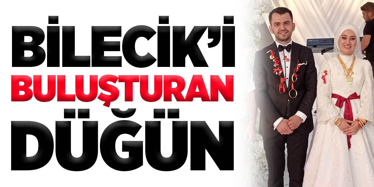 Bilecik'i Buluşturan Düğün