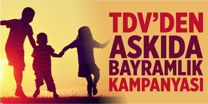 TDV’den ‘Askıda bayramlık’ kampanyası