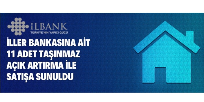 İller Bankasına ait 11 adet arsa satışa sunuldu